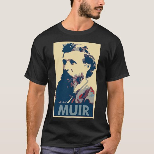John Muir Poster Political Parody T-shirt (Voorkant)
