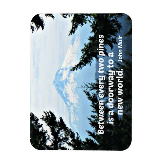John Muir: "Tussen de twee pijnbomen is een deur" Magneet (Verticaal)