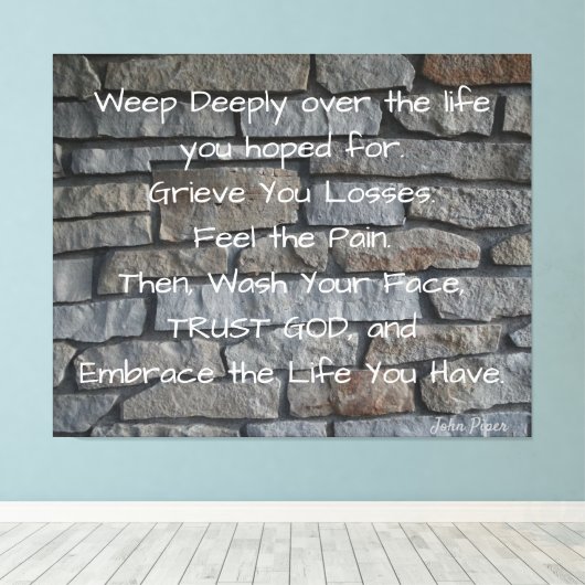 John Piper "Omarm je leven" op een Canvas Afdruk (Insitu (Houten vloer))