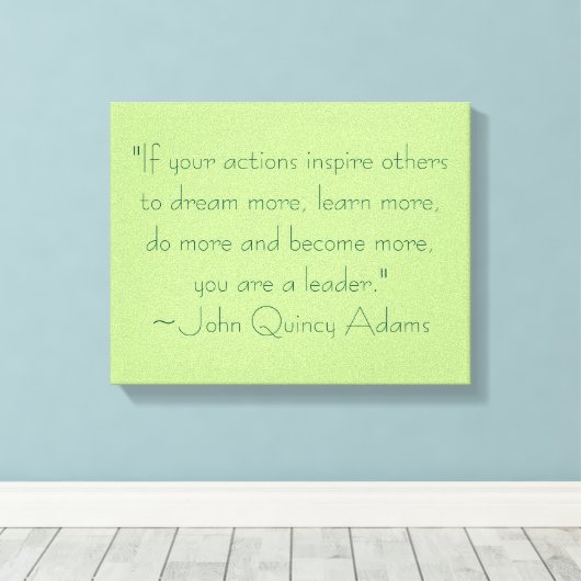 John Quincy Adams Leadership Quote Canvas Afdruk (Insitu (Houten vloer))