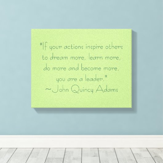 John Quincy Adams Leadership Quote Canvas Afdruk (Insitu (Houten vloer))
