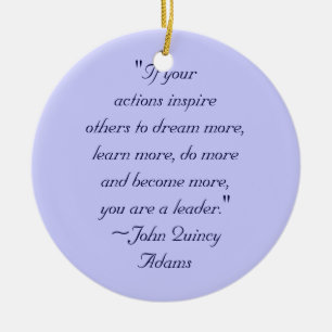 John Quincy Adams Leadership Quote Keramisch Ornament