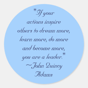 John Quincy Adams Leadership Quote Ronde Sticker
