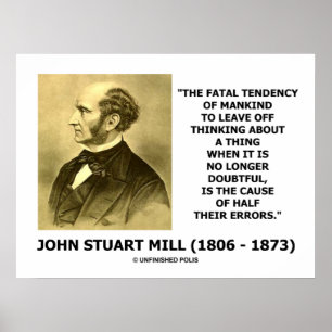 John Stuart Mill Fatale Tendentie veroorzaakt halv Poster