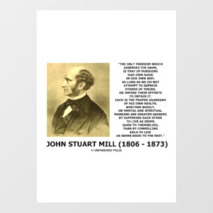 John Stuart Mill Freedom Nastreven van een goede e Raamsticker