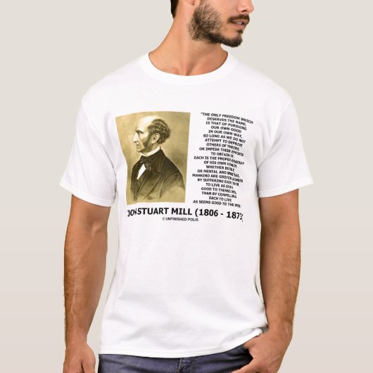John Stuart Mill Freedom Nastreven van een goede e T-shirt (Voorkant)