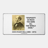 John Stuart Mill Stupidity veelal het zelfde werel Bureaumat (Voorkant)