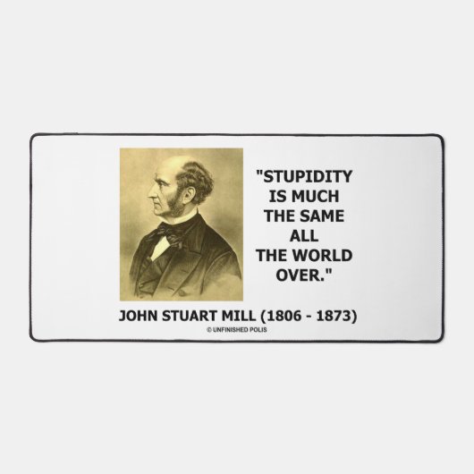 John Stuart Mill Stupidity veelal het zelfde werel Bureaumat (Voorkant)
