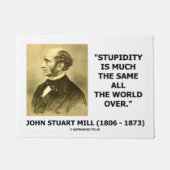 John Stuart Mill Stupidity veelal het zelfde werel Deurmat (Voorkant)