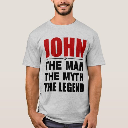 John The Man The Myth The Legend T-shirt (Voorkant)