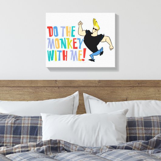 Johnny Bravo, doe de aap met me mee! Canvas Afdruk (Insitu (Slaapkamer))