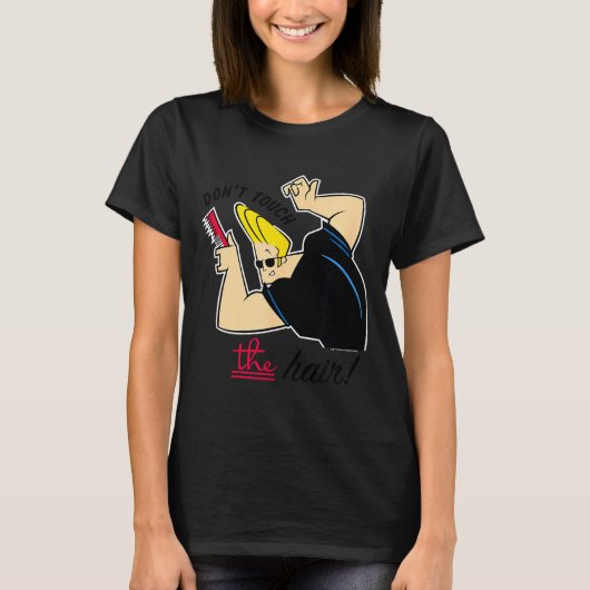 Johnny Bravo Don't Touch The Hair! T-shirt (Voorkant)