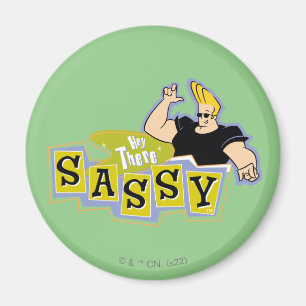 Johnny Bravo - Hey Daar Sassy Magneet