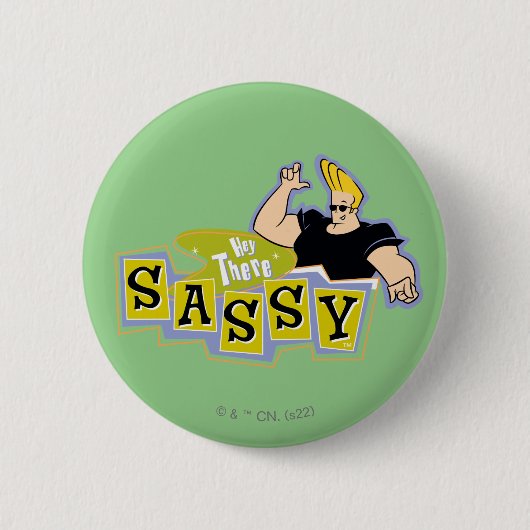 Johnny Bravo - Hey Daar Sassy Ronde Button 5,7 Cm (Voorkant)