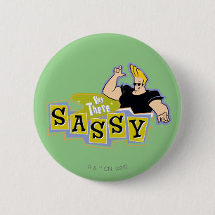 Johnny Bravo - Hey Daar Sassy Ronde Button 5,7 Cm