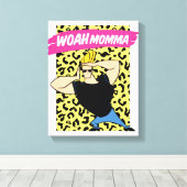 Johnny Bravo - Woah Momma Canvas Afdruk (Insitu (Houten vloer))
