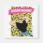 Johnny Bravo - Woah Momma Magneet (Voorkant)
