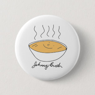 Johnny Broth Brothy! Ronde Button 5,7 Cm