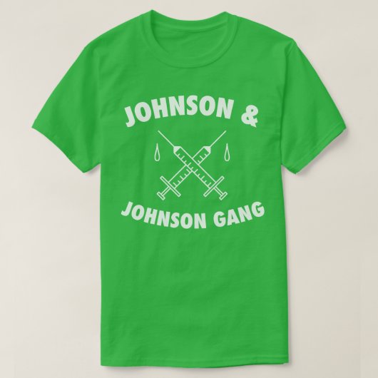 Johnson JJ Gang Grappig vaccin T-shirt (Design voorkant)
