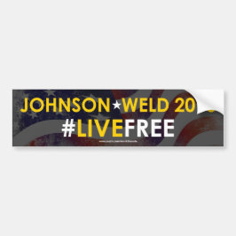 Johnson/Weld Libertarian Bumpersticker #LIVEFREE