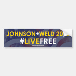 Johnson/Weld Libertarian Bumpersticker #LIVEFREE