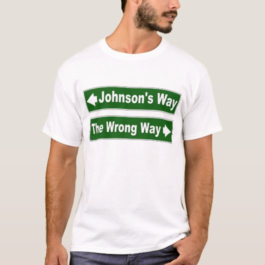 Johnson's Way Street Sign Shirt (Voorkant)