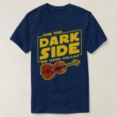 Join he Dark Side Cello Player  T-shirt (Design voorkant)
