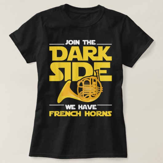 Join The Darks Side We Have French Horns - French T-shirt (Design voorkant)
