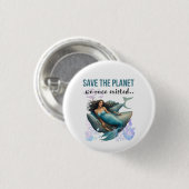 Join the Movement: Save the Planet with Every Purc Ronde Button 3,2 Cm (Voorkant /achterkant)