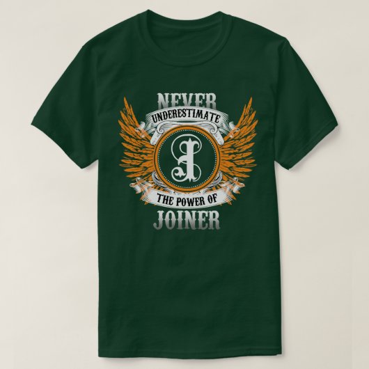 Joiner naam Shirt onderschat nooit de kracht van (Design voorkant)