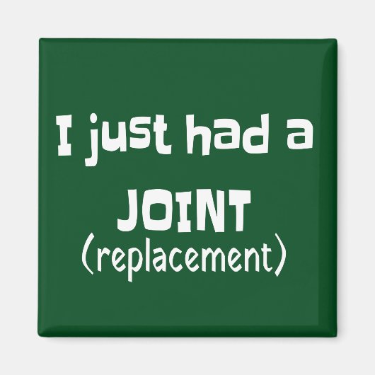 Joint Replacement Humor Funny Novelty Magneet (Voorkant)