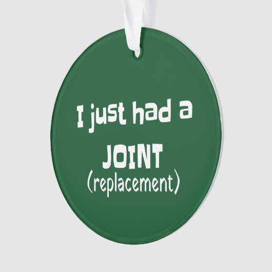 Joint Replacement Humor Funny Novelty Ornament (voorkant)