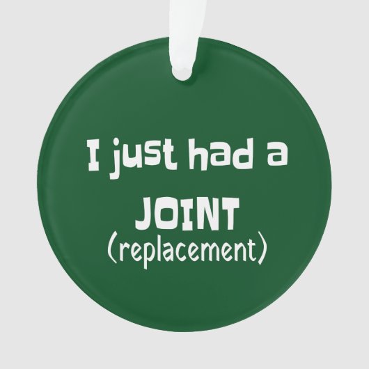 Joint Replacement Humor Funny Novelty Ornament (voorkant)