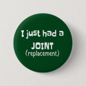 Joint Replacement Humor Funny Novelty Ronde Button 5,7 Cm (Voorkant)