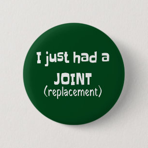 Joint Replacement Humor Funny Novelty Ronde Button 5,7 Cm