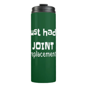 Joint Replacement Humor Funny Novelty Thermosbeker
