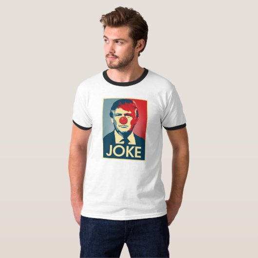 JOKE - Anti-Trump Propaganda Sign - Clown - Anti-T T-shirt (Voorkant volledig)