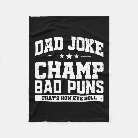 Joke Champ Slechte Puns Hoe Oog Roll Vaders Dag Fleece Deken (Voorkant)