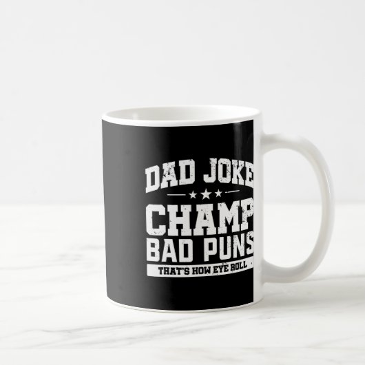 Joke Champ Slechte Puns Hoe Oog Roll Vaders Dag Koffiemok (Rechts)