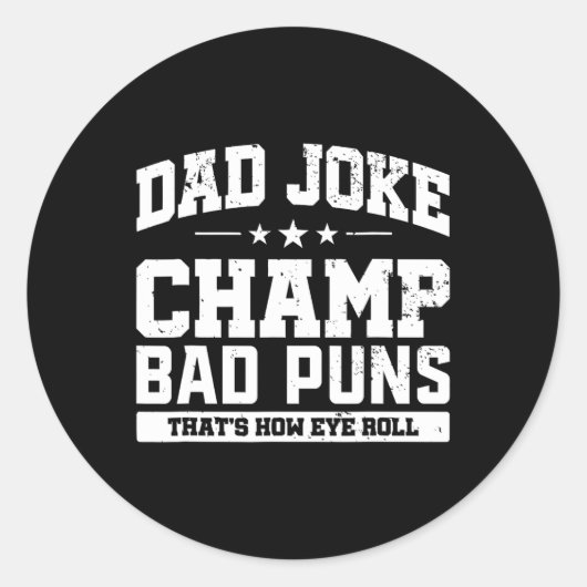 Joke Champ Slechte Puns Hoe Oog Roll Vaders Dag Ronde Sticker (Voorkant)