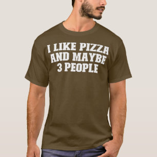 Joke Funny Pap, ik hou van Pizza en misschien 3 me T-shirt