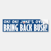 Joke is over! Breng Struik terug Bumpersticker (Voorkant)