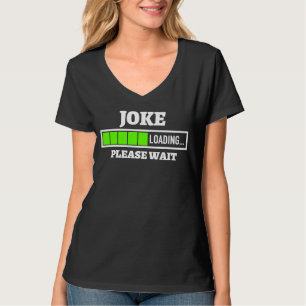 Joke Loading Gelieve te wachten de balie van de Vo T-shirt