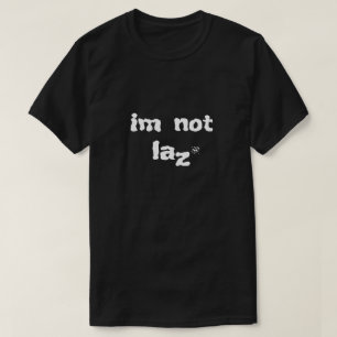 Joke over luiheid t-shirt
