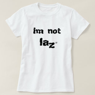 Joke over luiheid t-shirt