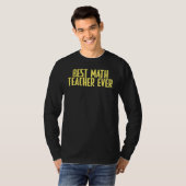 Joke Sarcastic Beste Wiskunde leraar ooit T-shirt (Voorkant volledig)