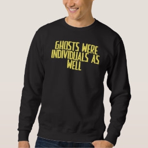 Joke Sarcastic Ghosts waren ook individuen Trui