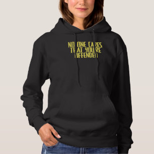 Joke sarcastisch niemand geeft er om dat je beledi hoodie