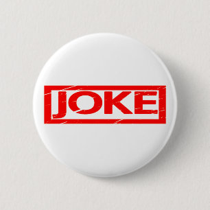 Joke Stamp Ronde Button 5,7 Cm