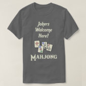 Jokers Welcome here Fun game play Mahjongg T-shirt (Design voorkant)